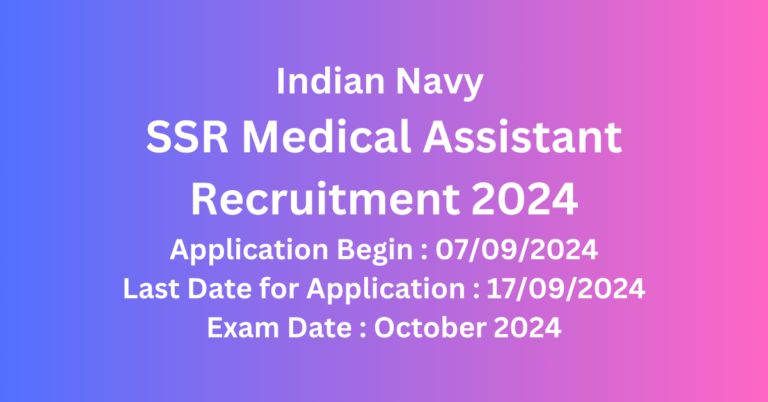 Indian Navy 10+2 Sailors Entry SSR Medical Assistant Recruitment 2024