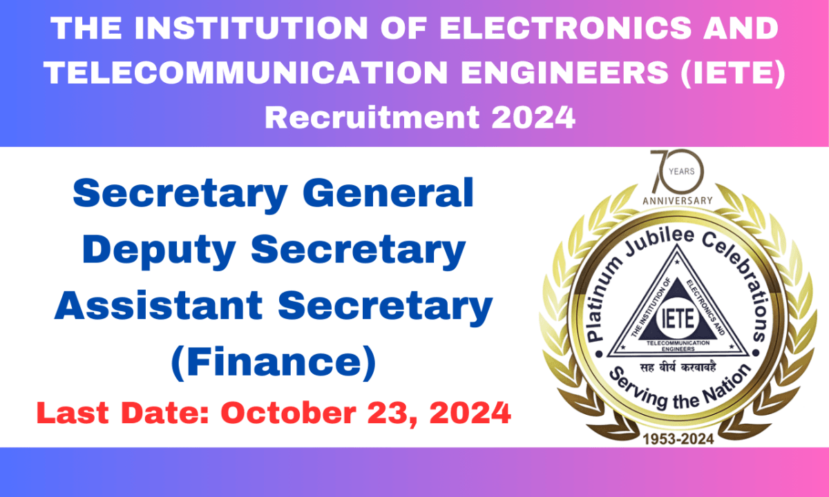 IETE Recruitment 2024 Secretary General Deputy Secretary and Assistant Secretary Finance