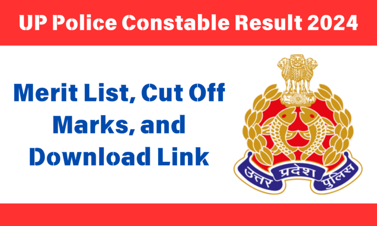 UP Police Constable Result 2024: Merit List, Cut Off Marks, and Download Link