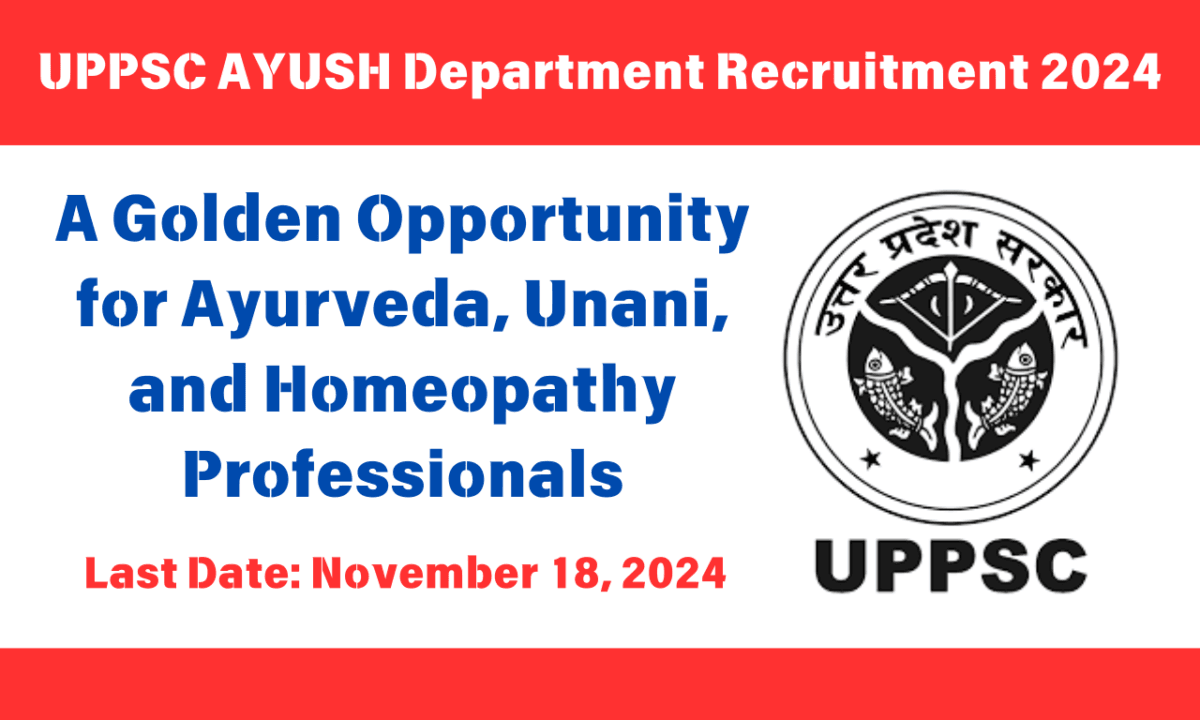 UPPSC AYUSH Department Recruitment 2024